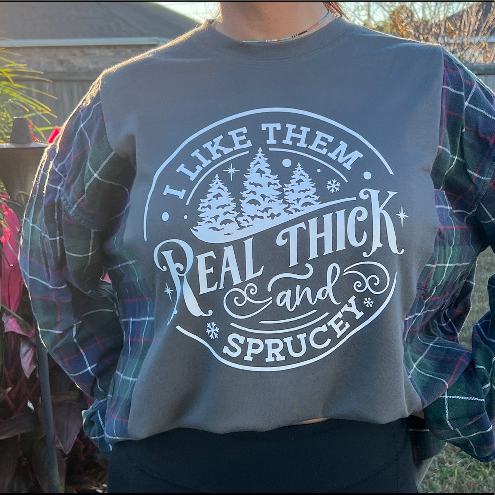 I Like Them Real Thick & Sprucey Flannel Rework
